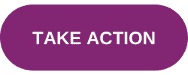 Purple button that says Take Action